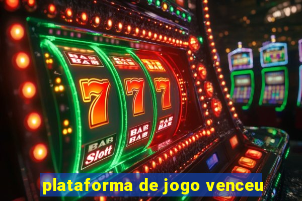 plataforma de jogo venceu