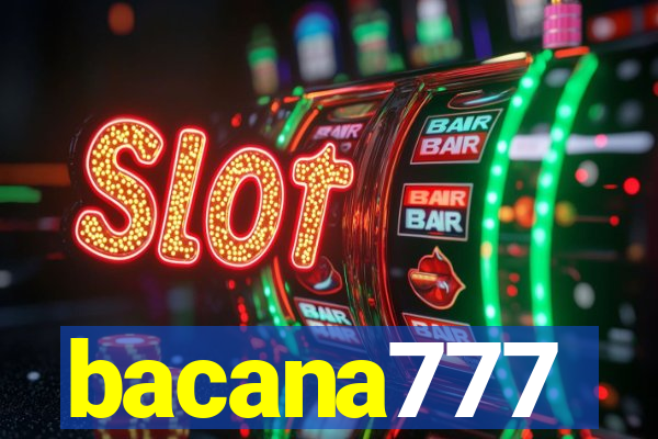 bacana777