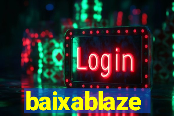 baixablaze