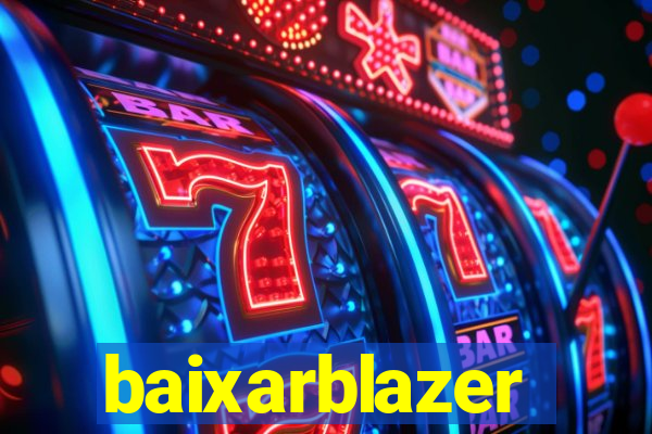 baixarblazer