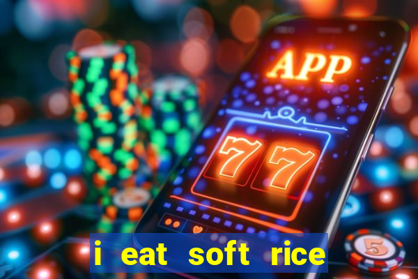 i eat soft rice in another world pt br cap 1