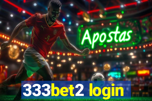 333bet2 login