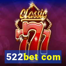 522bet com