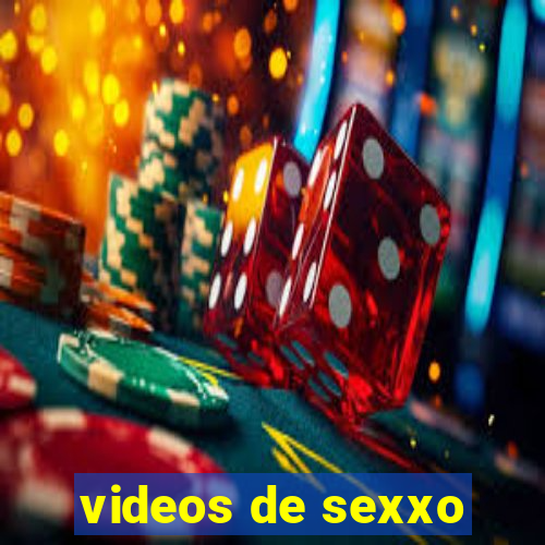 videos de sexxo