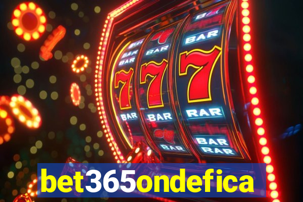 bet365ondefica