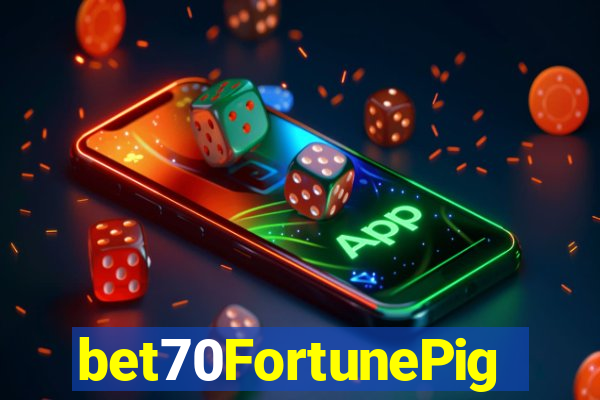 bet70FortunePig