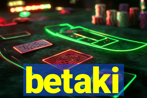 betaki