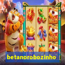 betanorobozinho