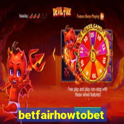 betfairhowtobet