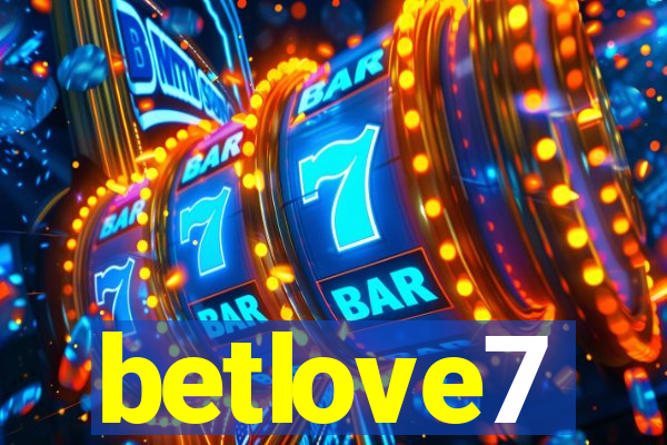 betlove7