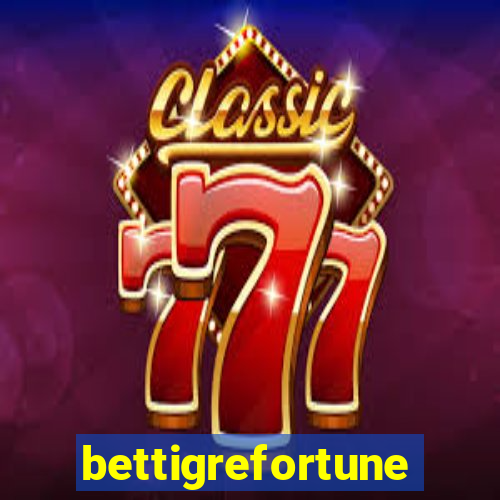 bettigrefortune