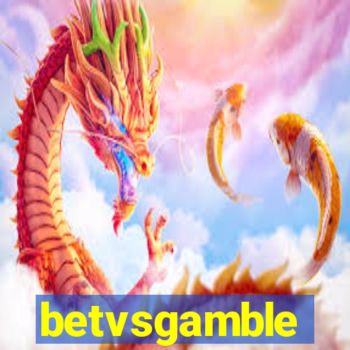 betvsgamble