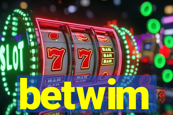 betwim