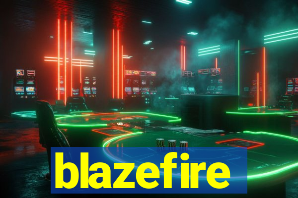 blazefire