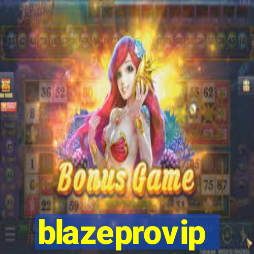 blazeprovip