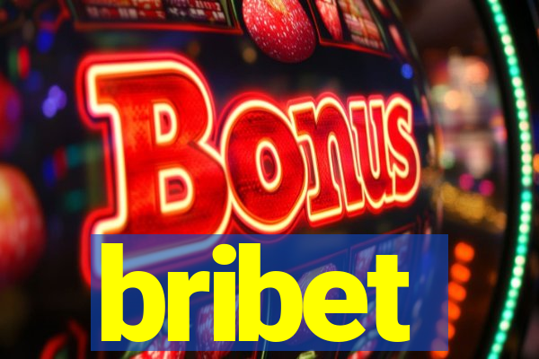 bribet