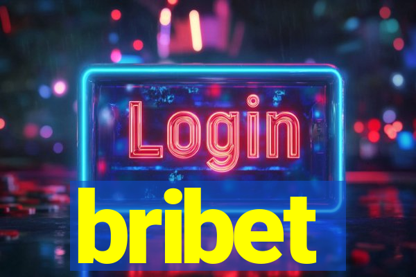 bribet