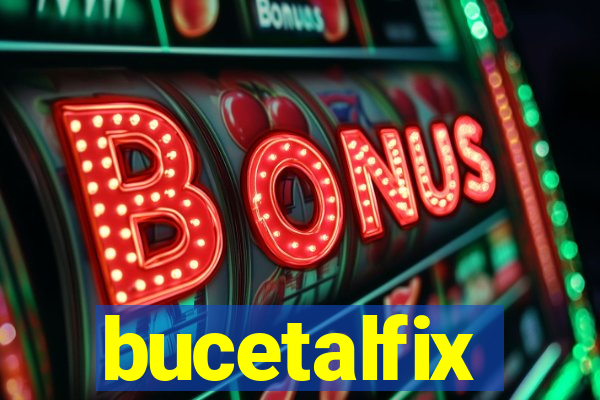 bucetalfix