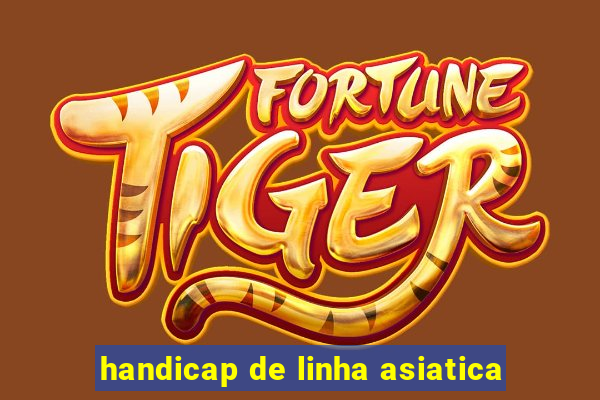 handicap de linha asiatica