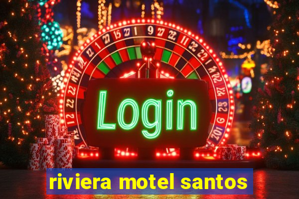 riviera motel santos