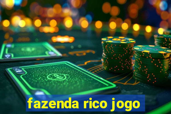 fazenda rico jogo