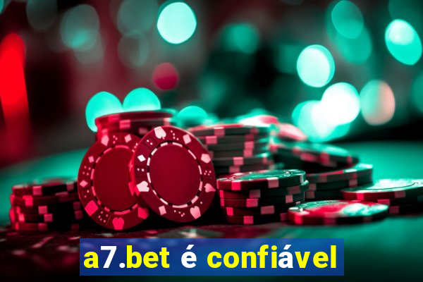 a7.bet é confiável