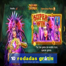 10 rodadas grátis