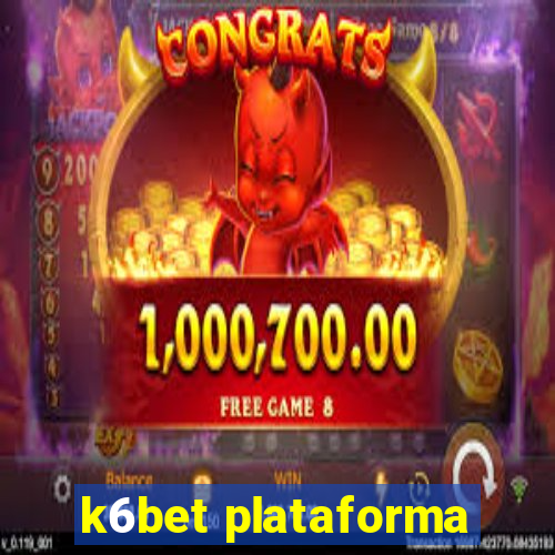 k6bet plataforma