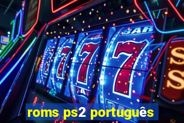 roms ps2 português