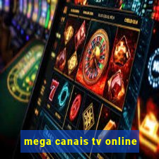 mega canais tv online