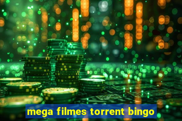 mega filmes torrent bingo