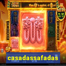 casadassafadas