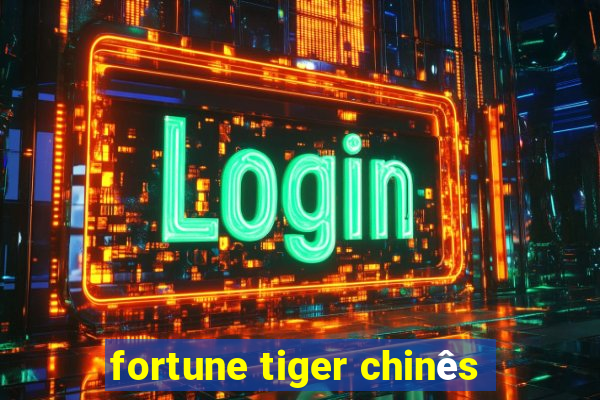 fortune tiger chinês