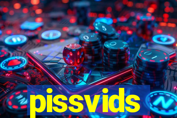 pissvids