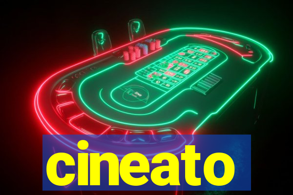 cineato