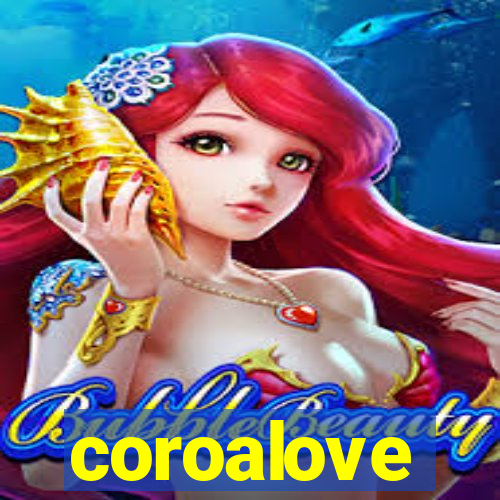 coroalove