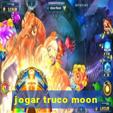 jogar truco moon