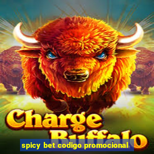 spicy bet codigo promocional