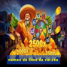 nomes de time da varzea