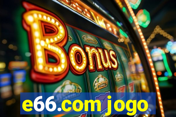 e66.com jogo