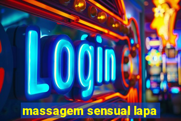 massagem sensual lapa