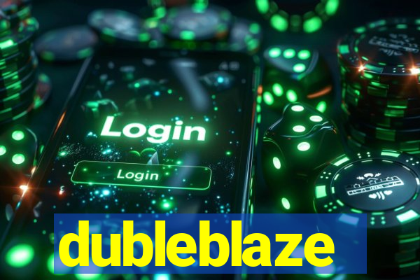 dubleblaze