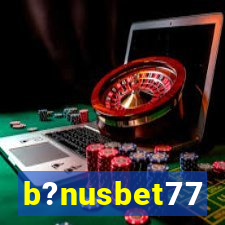 b?nusbet77