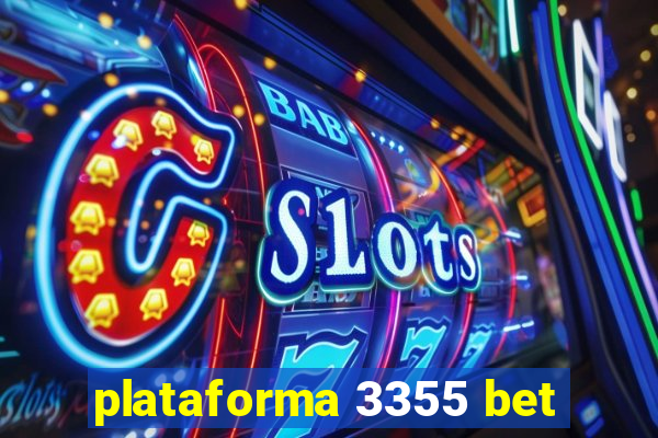 plataforma 3355 bet