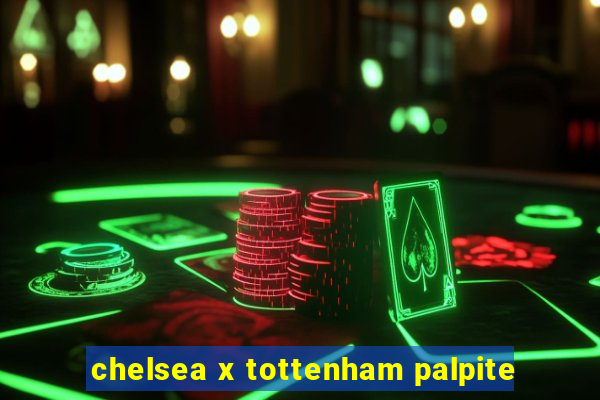 chelsea x tottenham palpite