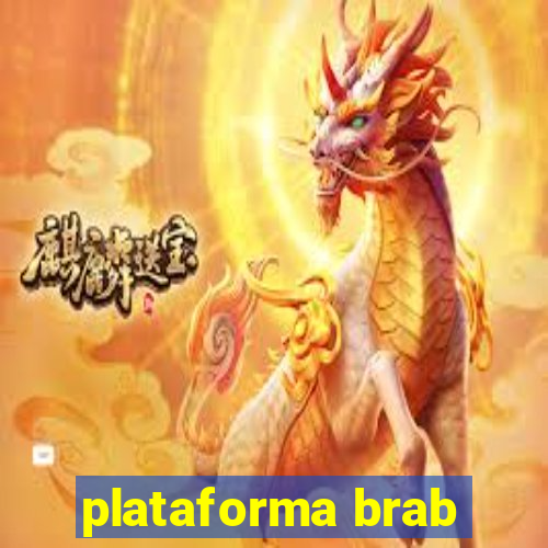 plataforma brab