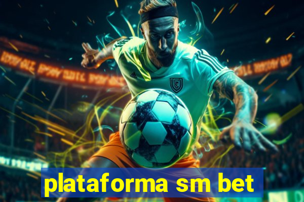 plataforma sm bet