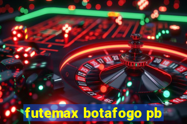 futemax botafogo pb