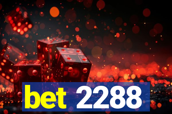 bet 2288