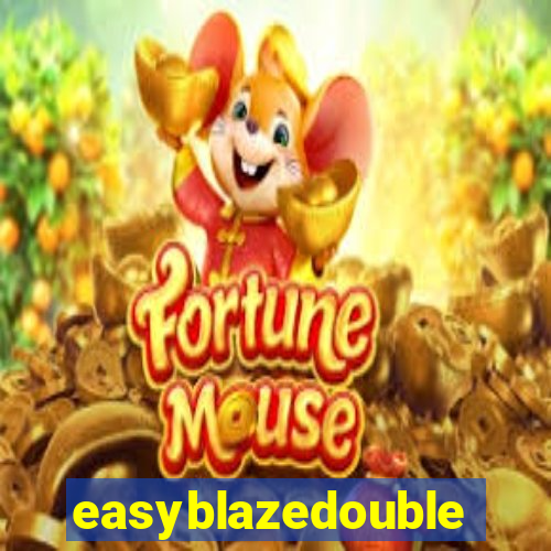 easyblazedouble